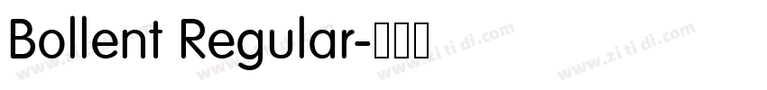Bollent Regular字体转换 Bollent Regular字体转换